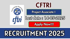 CFTRI Project Associate I Recruitment 2025 - Apply Online
