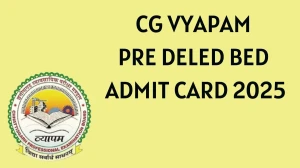 CG Vyapam Pre DElEd BEd Admit Card 2025 Out Download Online @ vyapamcg.cgstate.gov.in Check CG Vyapam Pre DElEd BEd Date
