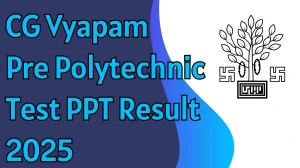 CG Vyapam Pre Polytechnic Test PPT Result 2025 Out at vyapamcg.cgstate.gov.in How to check Results Here