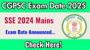 CGPSC SSE 2024 Mains Exam Date Announced at psc.cg.gov.in Exam details here