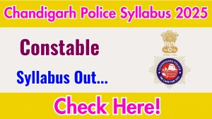 Chandigarh Police Constable Syllabus 2025 Out Direct Link to Download Syllabus PDF here Chandigarh Police Constable Syllabus 2025 Out Direct Link to Download Syllabus PDF here