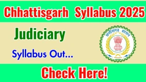 Chhattisgarh Judiciary Syllabus 2025 Out Direct Link to Download Syllabus PDF here