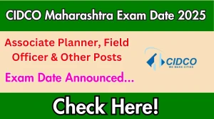 CIDCO Maharashtra Associate Planner, Field Officer & Other Posts Exam Date 2025 Announced at cidco.maharashtra.gov.in Exam details here CIDCO Maharashtra Associate Planner, Field Officer & Other Posts Exam Date 2025 Announced at cidco.maharashtra.gov.in Exam details here