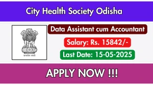 City Health Society Odisha Data Assistant cum Accountant Recruitment 2025 - Apply Offline for 01 Posts Before May 15 City Health Society Odisha Data Assistant cum Accountant Recruitment 2025 - Apply Offline for 01 Posts Before May 15