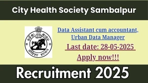 City Health Society Sambalpur Recruitment 2025 - Apply Offline for 02 Data Assistant cum accountant, Urban Data Manager Posts