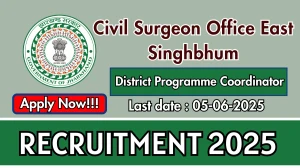 Civil Surgeon Office East Singhbhum District Programme Coordinator Recruitment 2025 - Apply Offline