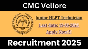 CMC Vellore Junior HLPT Technician Recruitment 2025 - Apply Online