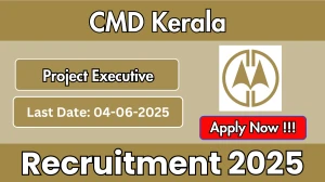 CMD Kerala Project Executive Recruitment 2025 - Apply Offline