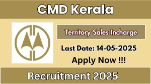 CMD Kerala Territory Sales Incharge Recruitment 2025 - Apply Online for 14 Posts Before May 14