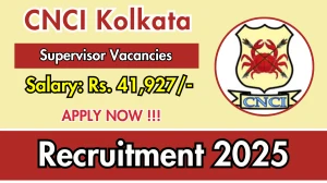 CNCI Kolkata Supervisor Recruitment 2025 – Walk in for 01 Posts CNCI Kolkata Supervisor Recruitment 2025 – Walk in for 01 Posts