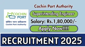 Cochin Port Authority Superintending Engineer Recruitment 2025 - Apply Offline