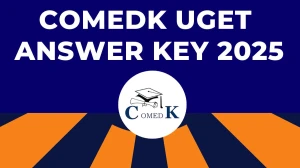 COMEDK UGET 2025 Answer Key OUT at comedk.org Download PDF