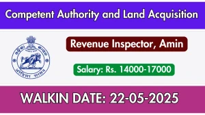 Competent Authority and Land Acquisition Recruitment 2025 – Walk in for 02 Revenue Inspector, Amin Posts Competent Authority and Land Acquisition Recruitment 2025 – Walk in for 02 Revenue Inspector, Amin Posts