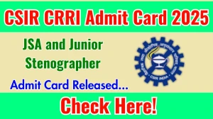 CSIR CRRI JSA Admit Card 2025 OUT Download Link crridom.gov.in