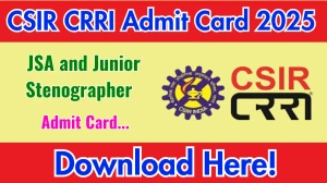 CSIR CRRI JSA and Junior Stenographer Admit Card 2025 OUT Soon crridom.gov.in CSIR CRRI JSA and Junior Stenographer Admit Card 2025 OUT Soon crridom.gov.in