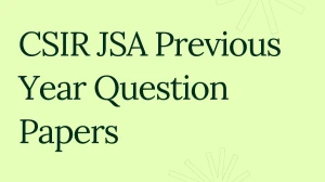CSIR JSA Previous Year Question Papers PDF with Answers Download