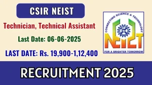 CSIR NEIST Recruitment 2025 - Apply Online for 17 Technician, Technical Assistant Posts CSIR NEIST Recruitment 2025 - Apply Online for 17 Technician, Technical Assistant Posts