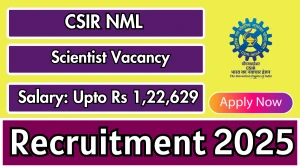 CSIR NML Scientist Recruitment 2025 - Apply Online for 14 Posts