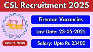 CSL Fireman Recruitment 2025 - Apply Online for 24 Posts