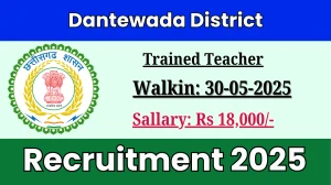 Dantewada District Trained Teacher Recruitment 2025 – Walk in for 03 Posts