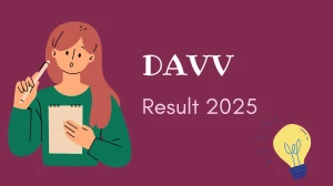 DAVV Result 2025 Released at dauniv.ac.in Direct Link to Download 1st, 2nd, 4th, 6th, 8th  Semester Result