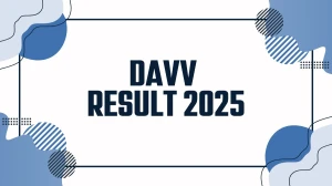 DAVV Result 2025 Released at dauniv.ac.in Direct Link to Download 1st, 3rd, 4th, 6th, 8th Semester Result