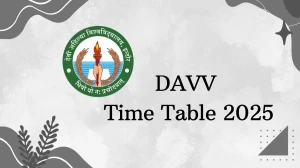 DAVV Time Table 2025 Announced @ dauniv.ac.in Details Here