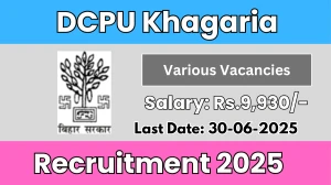 DCPU Khagaria Recruitment 2025 - Apply Offline for 03 Cook, Sweeper and More Posts