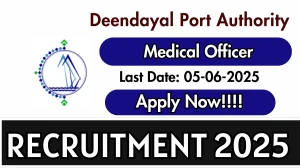 Deendayal Port Authority Medical Officer Recruitment 2025 - Apply Online Deendayal Port Authority Medical Officer Recruitment 2025 - Apply Online