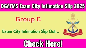 DGAFMS Group C Exam City Intimation Slip 2025 OUT Download Link mod.gov.in