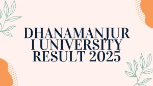 Dhanamanjuri University Result 2025 Released at dmu.ac.in Direct Link to Download 1st, 2nd, 3rd, 4th, 5th Semester Result Dhanamanjuri University Result 2025 Released at dmu.ac.in Direct Link to Download 1st, 2nd, 3rd, 4th, 5th Semester Result