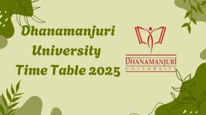 Dhanamanjuri University Time Table 2025 Announced @ dmu.ac.in Details Here