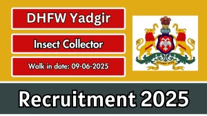 DHFW Yadgir Insect Collector Recruitment 2025 – Walk in