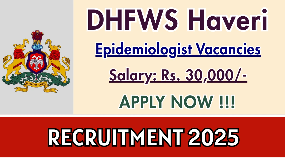 DHFWS Haveri Epidemiologist Job Vacancy 2025 – Walk in for 02 Posts