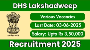 DHS Lakshadweep Recruitment 2025 - Apply Online for 25 GDMO, Specialist Doctors and Other Posts
