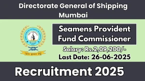 Directorate General of Shipping Mumbai Seamens Provident Fund Commissioner Recruitment 2025 - Apply Offline Directorate General of Shipping Mumbai Seamens Provident Fund Commissioner Recruitment 2025 - Apply Offline