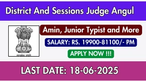 District And Sessions Judge Angul Recruitment 2025 - Apply Offline for 12 Amin, Junior Typist and More Posts District And Sessions Judge Angul Recruitment 2025 - Apply Offline for 12 Amin, Junior Typist and More Posts