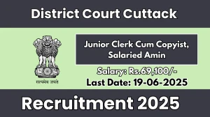 District Court Cuttack Recruitment 2025 - Apply Offline for 69 Junior Clerk Cum Copyist, Salaried Amin Posts District Court Cuttack Recruitment 2025 - Apply Offline for 69 Junior Clerk Cum Copyist, Salaried Amin Posts