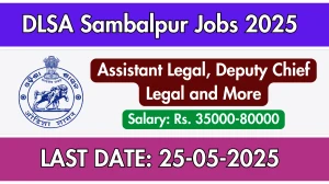 DLSA Sambalpur Recruitment 2025 - Apply Offline for 10 Assistant Legal, Deputy Chief Legal and More Posts DLSA Sambalpur Recruitment 2025 - Apply Offline for 10 Assistant Legal, Deputy Chief Legal and More Posts