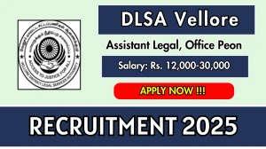 DLSA Vellore Recruitment 2025 - Apply Offline for 05 Assistant Legal, Office Peon Posts Before May 07 DLSA Vellore Recruitment 2025 - Apply Offline for 05 Assistant Legal, Office Peon Posts Before May 07