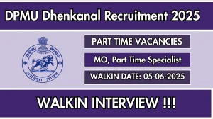 DPMU Dhenkanal Recruitment 2025 – Walk in for 09 MO, Part Time Specialist Posts DPMU Dhenkanal Recruitment 2025 – Walk in for 09 MO, Part Time Specialist Posts