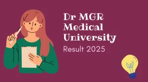 Dr MGR Medical University Result 2025 Released at tnmgrmuexam.ac.in Direct Link to Download 7th, 8th Semester Result
