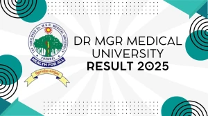 Dr MGR Medical University Result 2025 Released at tnmgrmuexam.ac.in Direct Link to Download PG Courses Result Dr MGR Medical University Result 2025 Released at tnmgrmuexam.ac.in Direct Link to Download PG Courses Result