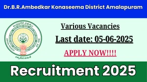 Dr.B.R.Ambedkar Konaseema District Amalapuram Recruitment 2025 - Apply Offline for 05 Multipurpose staff / Cook, Security Guard/ Night Guard Posts