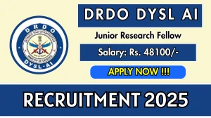 DRDO DYSL AI Junior Research Fellow Recruitment 2025 - Apply Offline for 04 Posts DRDO DYSL AI Junior Research Fellow Recruitment 2025 - Apply Offline for 04 Posts