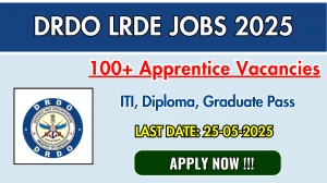 DRDO LRDE Apprentice Recruitment 2025 - Apply Online for 118 Posts DRDO LRDE Apprentice Recruitment 2025 - Apply Online for 118 Posts