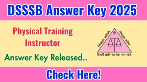 DSSSB PTI Answer Key 2025 Out dsssb.delhi.gov.in Download PTI Answer Key Here