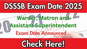 DSSSB Warder, Matron and Assistant Superintendent PET Date 2025 Announced at dsssb.delhi.gov.in Exam details here