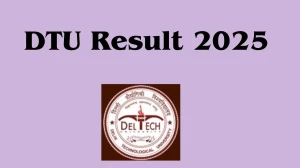 DTU Result 2025 Released at dtu.ac.in Direct Link to Download 1st Semester Result