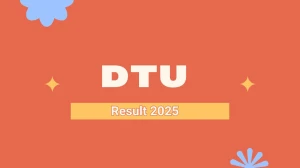 DTU Result 2025 Released at dtu.ac.in Direct Link to Download 5th Sem Result